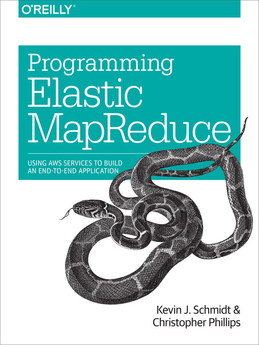 Title details for Programming Elastic MapReduce by Kevin Schmidt - Available